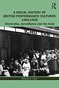 E-Book (epub) A Social History of British Performance Cultures 1900-1939 von Maggie B. Gale