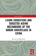 E-Book (epub) Living Conditions and Targeted Aiding Mechanisms of the Urban Underclass in China von Zhu Li, Mao Feifei
