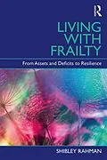 E-Book (pdf) Living with Frailty von Shibley Rahman