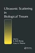 E-Book (pdf) Ultrasonic Scattering in Biological Tissues von K. Kirk Shung, Gary A. Thieme