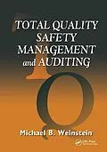 E-Book (pdf) Total Quality Safety Management and Auditing von Michael B. Weinstein