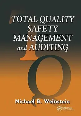E-Book (pdf) Total Quality Safety Management and Auditing von Michael B. Weinstein