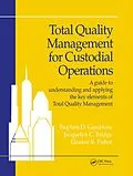 E-Book (epub) Total Quality Management for Custodial Operations von Stephen D. Gaudreau