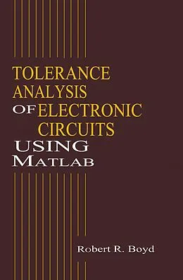 E-Book (epub) Tolerance Analysis of Electronic Circuits Using MATLAB von Robert Boyd
