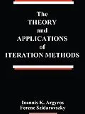 E-Book (epub) The Theory and Applications of Iteration Methods von Ioannis K. Argyros, Ferenc Szidarovszky
