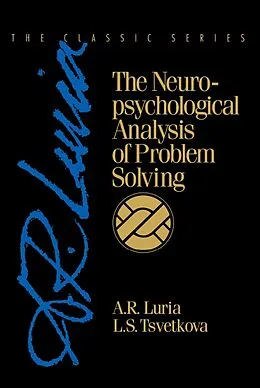 PDF The Neuropsychological Analysis of Problem Solving von A. R. Luria, L. S. Tsvetkova