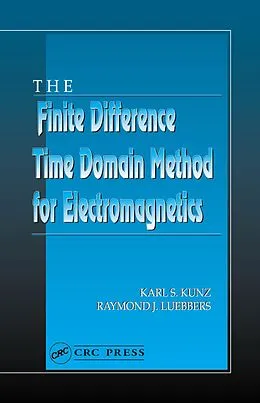 E-Book (epub) The Finite Difference Time Domain Method for Electromagnetics von Karl S. Kunz, Raymond J. Luebbers