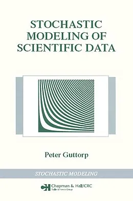 E-Book (epub) Stochastic Modeling of Scientific Data von Peter Guttorp