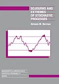 E-Book (epub) Sojourns And Extremes of Stochastic Processes von Simeon Berman