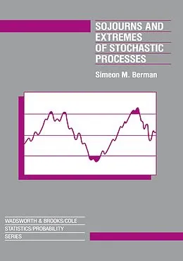 E-Book (epub) Sojourns And Extremes of Stochastic Processes von Simeon Berman