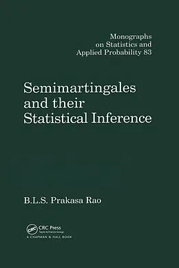 E-Book (epub) Semimartingales and their Statistical Inference von B. L. S. Prakasa Rao