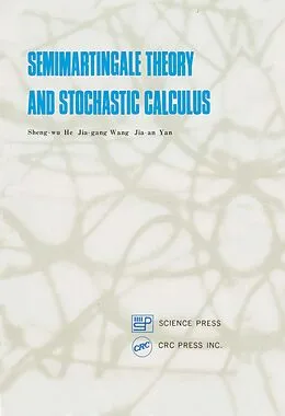 E-Book (epub) Semimartingale Theory and Stochastic Calculus von Sheng-Wu He, Jia-Gang Wang, Jia-An Yan