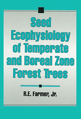 eBook (epub) Seed Ecophysiology of Temperate and Boreal Zone Forest Trees de RobertE. Farmer