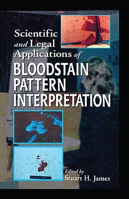 PDF Scientific and Legal Applications of Bloodstain Pattern Interpretation von Stuart H. James