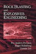 E-Book (epub) Rock Blasting and Explosives Engineering von Per-Anders Persson, Roger Holmberg, Jaimin Lee