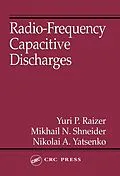 E-Book (epub) Radio-Frequency Capacitive Discharges von Yuri P. Raizer, Mikhail N. Shneider, Nikolai A. Yatsenko