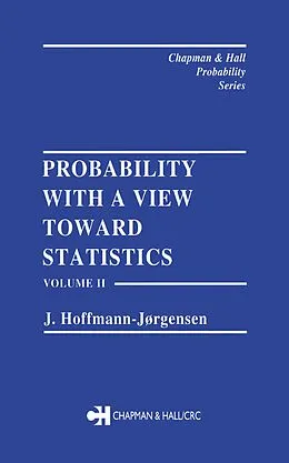 E-Book (pdf) Probability With a View Towards Statistics, Volume II von J. Hoffman-Jorgensen