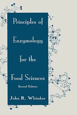 E-Book (pdf) Principles of Enzymology for the Food Sciences von John R. Whitaker