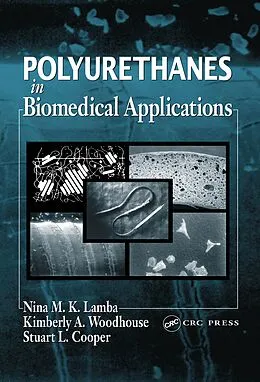 E-Book (pdf) Polyurethanes in Biomedical Applications von Nina M. K. Lamba, Kimberly A. Woodhouse, Stuart L. Cooper