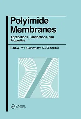 E-Book (epub) Polyimide Membranes von H. Ohya, V. V. Kudryavsev, S. I. Semenova