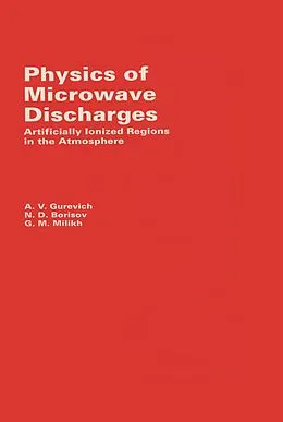 E-Book (epub) Physics of Microwave Discharges von A. Gurevich, N. Borisov, G. Milikh