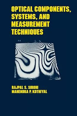 PDF Optical Components, Techniques, and Systems in Engineering von Rajpal S. Sirohi, Mahendra P. Kothiyal