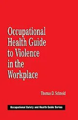 E-Book (epub) Occupational Health Guide to Violence in the Workplace von Thomas D. Schneid
