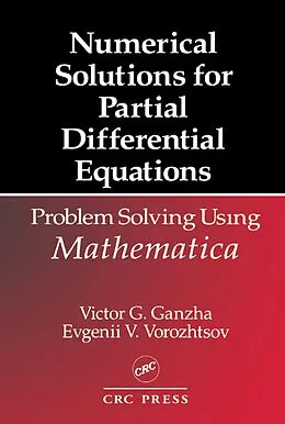 E-Book (pdf) Numerical Solutions for Partial Differential Equations von Victor Grigor'e Ganzha, Evgenii Vasilev Vorozhtsov