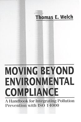 E-Book (epub) Moving Beyond Environmental Compliance von Thomas Elliott Welch