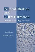 E-Book (pdf) Microfiltration and Ultrafiltration von Leos J. Zeman, Andrew L. Zydney