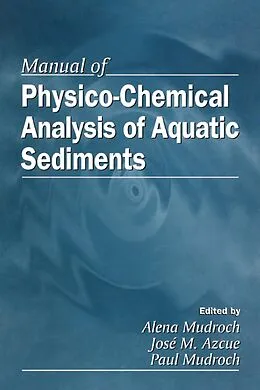 E-Book (pdf) Manual of Physico-Chemical Analysis of Aquatic Sediments von Alena Mudroch