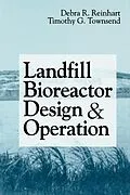 E-Book (epub) Landfill Bioreactor Design & Operation von Timothy G. Townsend