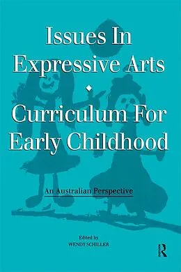 E-Book (epub) Issues in Expressive Arts Curriculum for Early Childhood von Craig A. Schiller