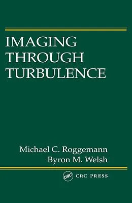 E-Book (pdf) Imaging Through Turbulence von Michael C. Roggemann, Byron M. Welsh