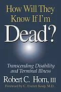 E-Book (pdf) How Will They Know If I'm Dead? von Robert Horn