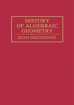 E-Book (epub) History Algebraic Geometry von Jean Dieudonné