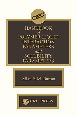 E-Book (epub) Handbook of Poylmer-Liquid Interaction Parameters and Solubility Parameters von Allan F. M. Barton