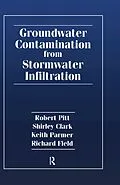 E-Book (epub) Groundwater Contamination from Stormwater Infiltration von Robert E. Pitt, Shirley Clark, Keith Parmer
