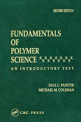 E-Book (epub) Fundamentals of Polymer Science von Michael M. Coleman, Paul C. Painter