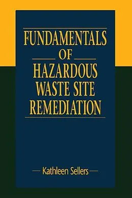 E-Book (epub) Fundamentals of Hazardous Waste Site Remediation von Kathleen Sellers