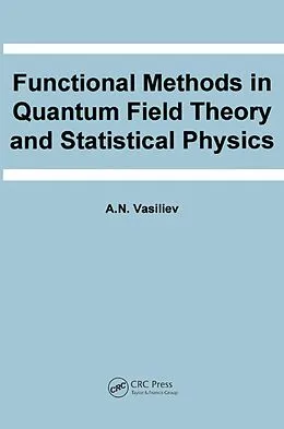 E-Book (pdf) Functional Methods in Quantum Field Theory and Statistical Physics von A. N. Vasiliev