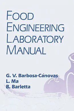 E-Book (epub) Food Engineering Laboratory Manual von Gustavo V. Barbosa-Canovas, Li Ma, Blas J. Barletta
