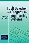 E-Book (pdf) Fault Detection and Diagnosis in Engineering Systems von Janos Gertler