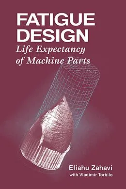 E-Book (epub) Fatigue Design von Eliahu Zahavi
