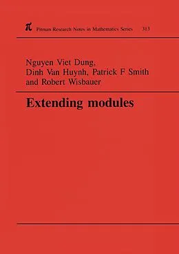 E-Book (pdf) Extending Modules von Nguyen Viet Dung, Dinh Van Huynh, P F Smith
