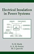 PDF Electrical Insulation in Power Systems von N. H. Malik, A. A. Al-Arainy, M. I. Qureshi