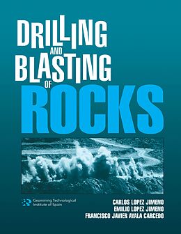 E-Book (epub) Drilling and Blasting of Rocks von C. Lopez Jimeno, E. Lopez Jimeno, Francisco Javier Ayala Carcedo