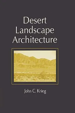 E-Book (pdf) Desert Landscape Architecture von John C. Krieg