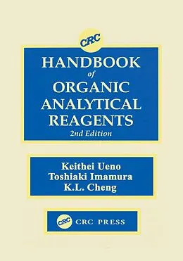 PDF CRC Handbook of Organic Analytical Reagents von Kuang Lu Cheng, Keihei Ueno, Toshiaki Imamura