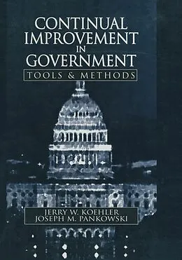E-Book (epub) Continual Improvement in Government Tools and Methods von Jerry W. Koehler